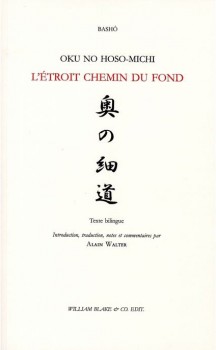 Oku no hoso-michi/ L’Etroit Chemin du fond, BASHÔ